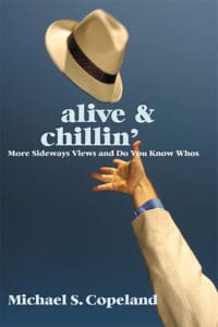 alive & chillin' | Michael S. Copeland