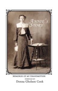 Annie's Story: Memories of My Grandmother | Donna Gholson Cook