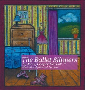 The Ballet Slippers | Mary Cooper Harkin