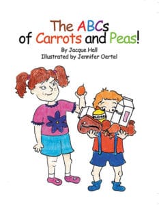The ABCs of Carrots and Peas! | Jacque Hall