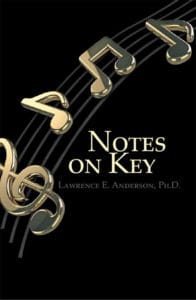 Notes on Key | Lawrence E. Anderson, Ph.D.