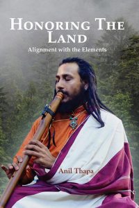 Honoring The Land | Anil Thapa